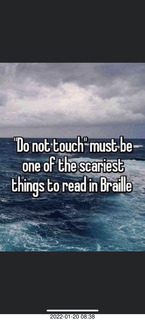 DO not touch must be the scariest thing in Braille